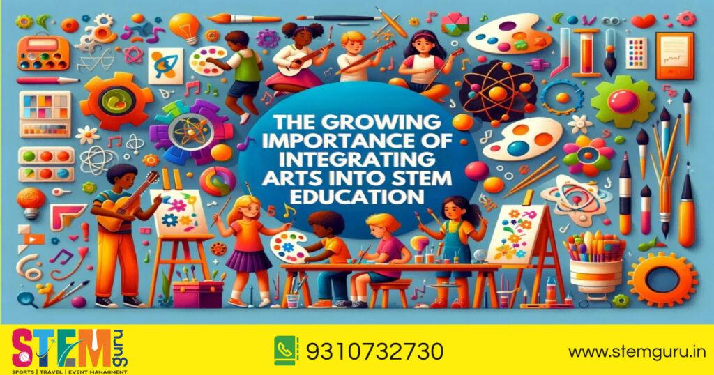 Integrating Arts into STEM for Holistic Development